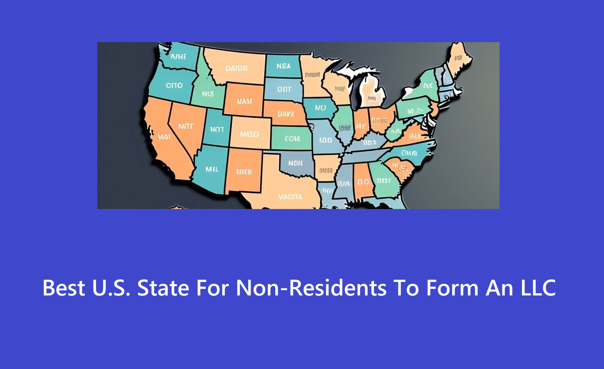 Best U.S. State For Non-Residents To Form An LLC